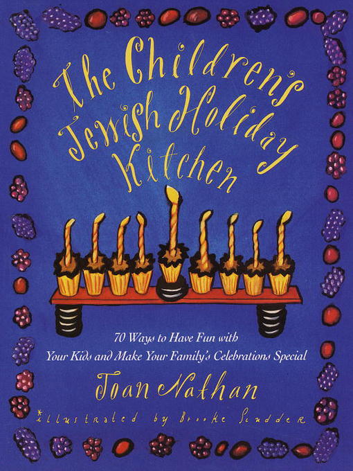 Title details for The Children's Jewish Holiday Kitchen by Joan Nathan - Wait list